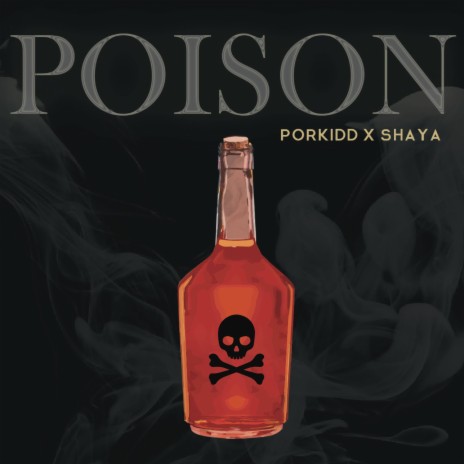 Poison ft. Shaya | Boomplay Music