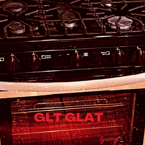 Glt Glat | Boomplay Music