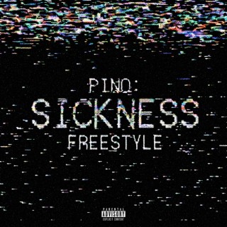 Sickness (Freestyle) lyrics | Boomplay Music