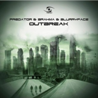 Outbreak (feat. Predator & BlurryFace)