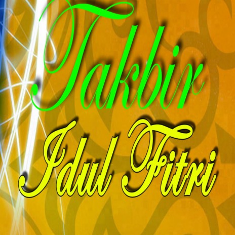 Takbir Idul Fitri | Boomplay Music