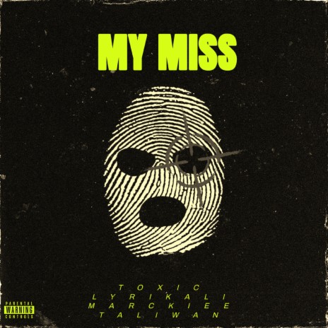 My Miss ft. Taliwan & Marckiee | Boomplay Music