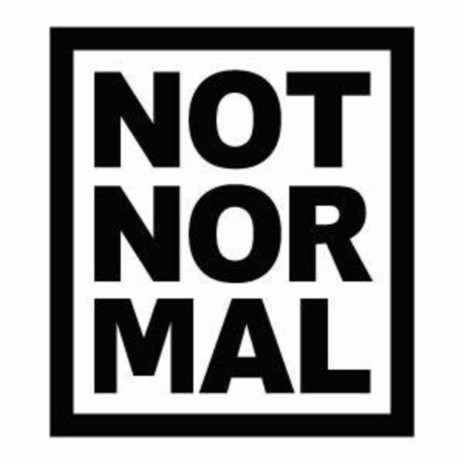 Not Normal | Boomplay Music