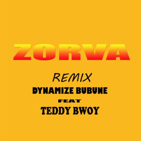 Zorva (Remix) ft. Teddy Bwoy