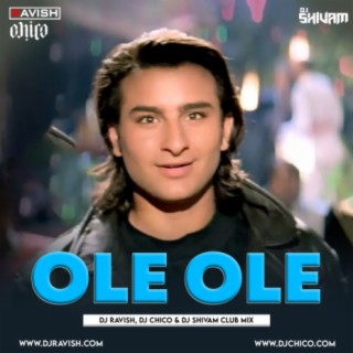 Yeh Dillagi - Ole Ole (DJ Ravish, DJ Chico &amp; DJ Shivam Club Mix)