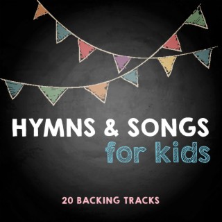 Hymns And Songs For Kids - Backing Tracks