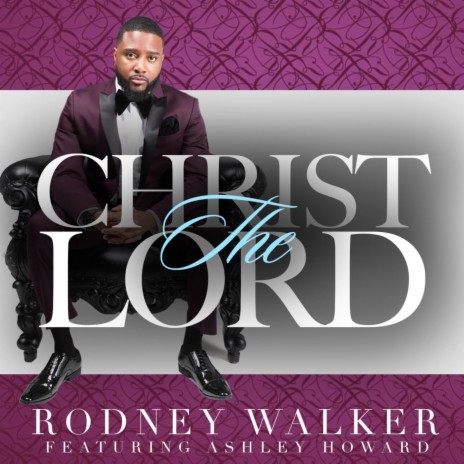 Christ The Lord (feat. Ashley Howard) | Boomplay Music