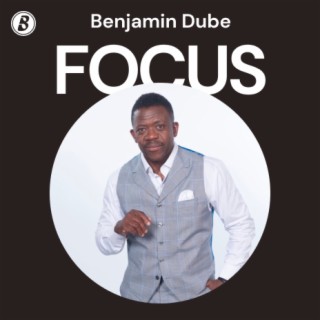 Focus: Benjamin Dube
