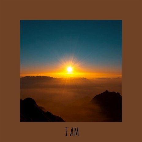 I Am | Boomplay Music