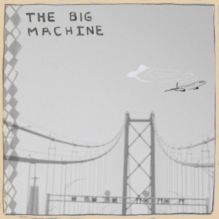 The Big Machine