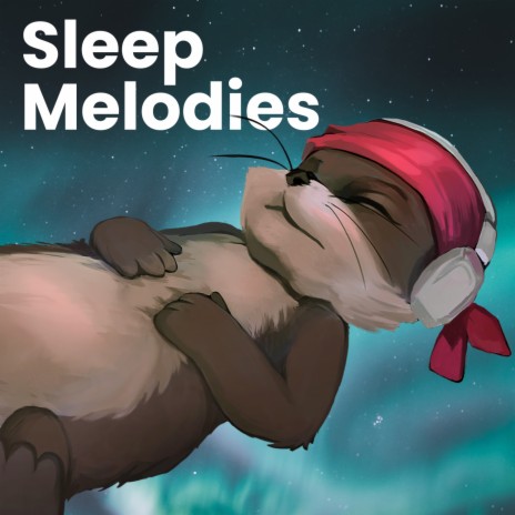 Melodies For Sleeping, Pt. 10 | Boomplay Music