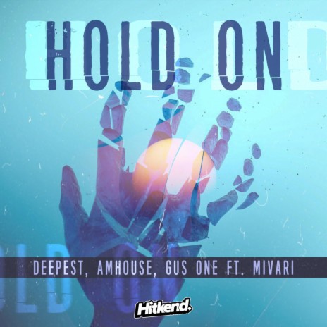 Hold On ft. AMHouse, Gus One & MIVARI | Boomplay Music