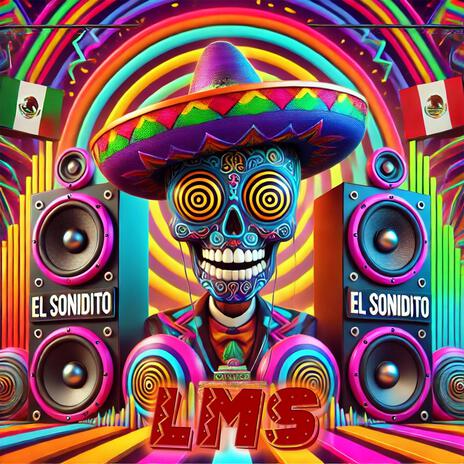 El Sonidito (LMS Remix) | Boomplay Music