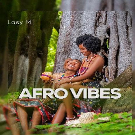 Afro Vibes ft. Camoma Musick | Boomplay Music
