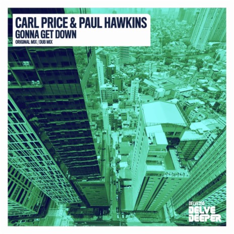 Gonna Get Down (Dub Mix) ft. Paul Hawkins