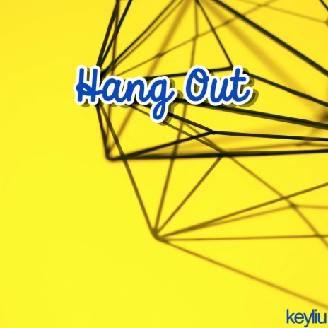 Hang Out | Boomplay Music