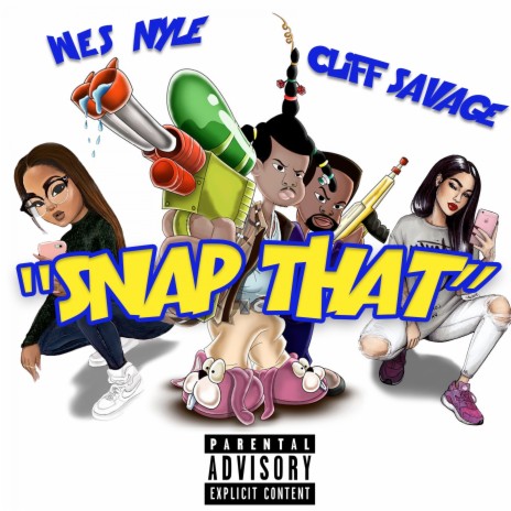 Snap That ft. Wes Nyle | Boomplay Music