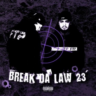 Break Da Law '23