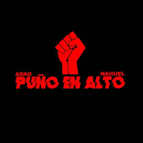 Puño en Alto ([]) ft. Adao