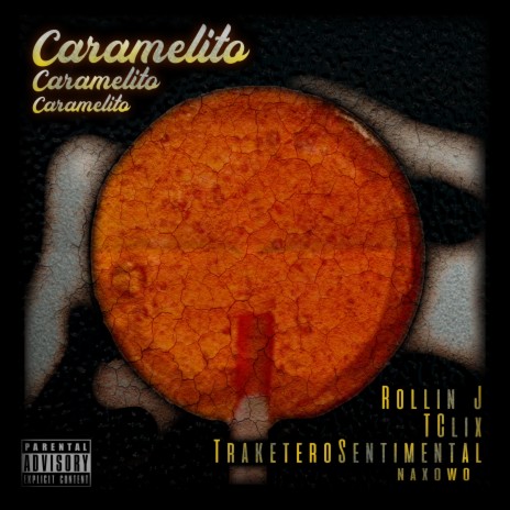 Caramelito ft. Rollin' J & Traketero Sentimental | Boomplay Music