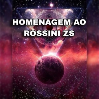 HOMENAGEM AO ROSSINI ZS