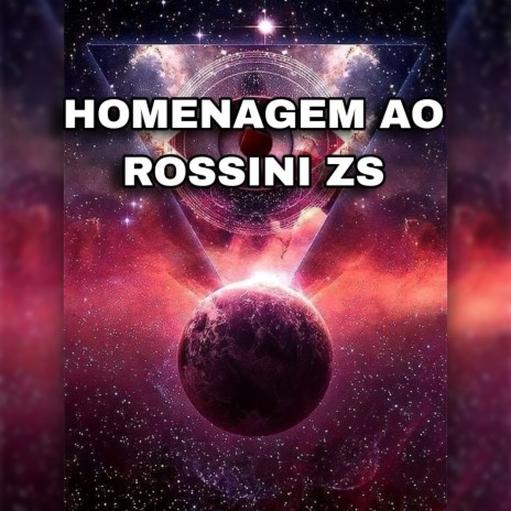 HOMENAGEM AO ROSSINI ZS | Boomplay Music