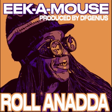 Roll Anadda ft. Eek A Mouse