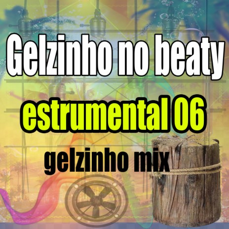 ESTRUMENTAL 06 LOV ft. gelzinho cds | Boomplay Music