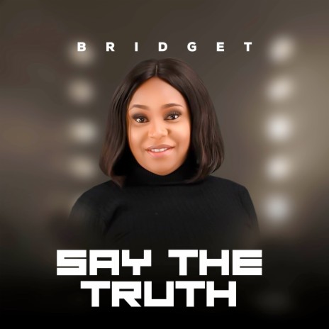 Say the Truth | Boomplay Music