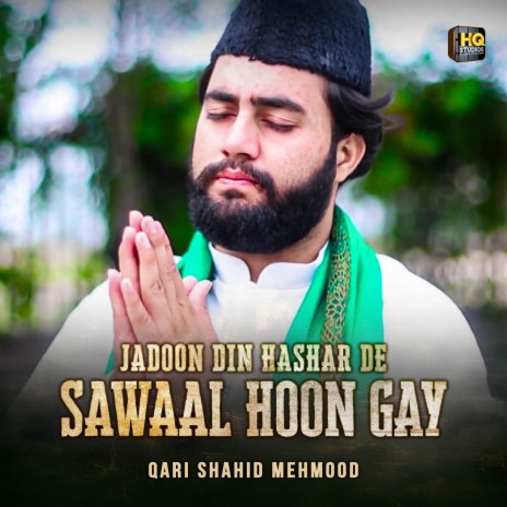 Jadoon Din Hashar De Sawaal Hoon Gay | Boomplay Music