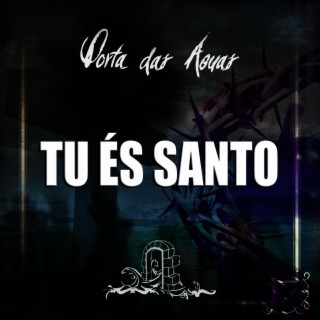 Tu és Santo