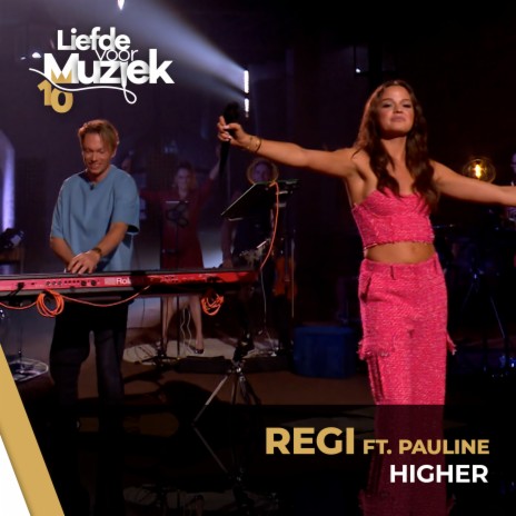 Higher (Uit Liefde Voor Muziek) ft. Pauline | Boomplay Music