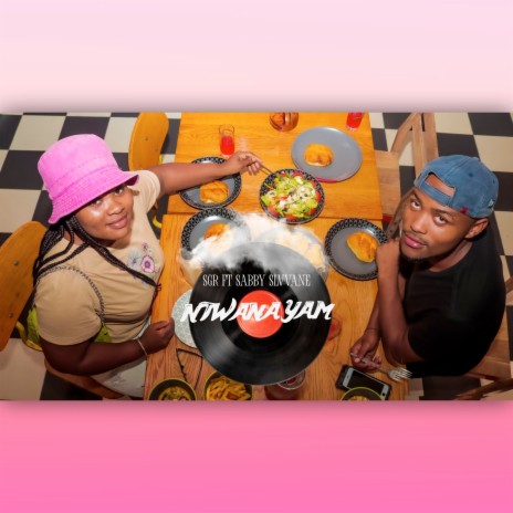 Ntwana Yam ft. Sabby Slvvane | Boomplay Music