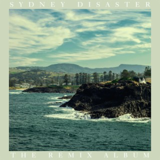 Sydney Disaster: The Remix Album