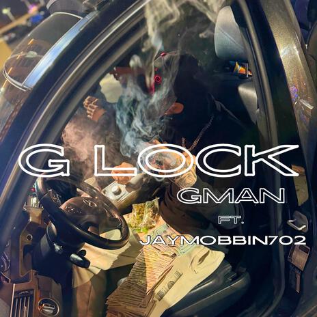 G LOCK ft. JayMobbin702 | Boomplay Music