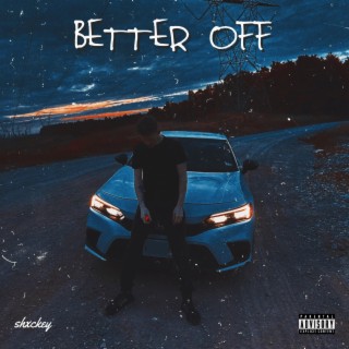 Better Off lyrics | Boomplay Music