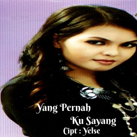 Yang Pernah Ku Sayang | Boomplay Music