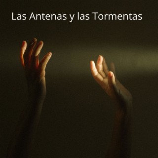 Las Antenas Y Las Tormentas