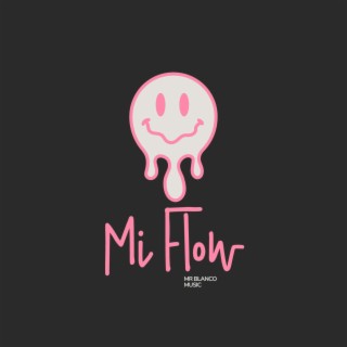 Mi Flow lyrics | Boomplay Music