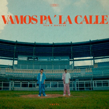 Vamos pa' la Calle ft. Moncas | Boomplay Music