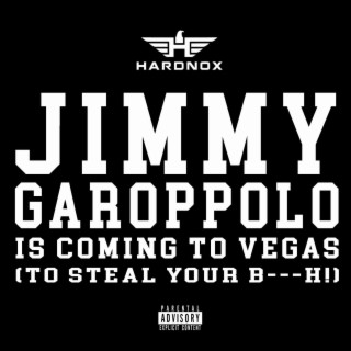 Jimmy Garoppolo Is Coming To Vegas (To Steal Your B---h!)