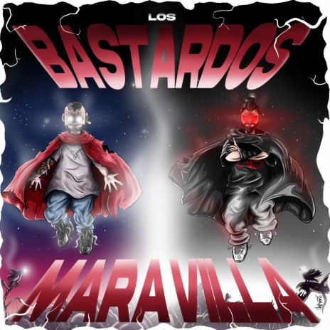 Los Bastardos Maravilla ft. Cevlade & Bvddy | Boomplay Music