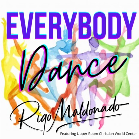 Everybody Dance (feat. Upper Room Christian World Center)