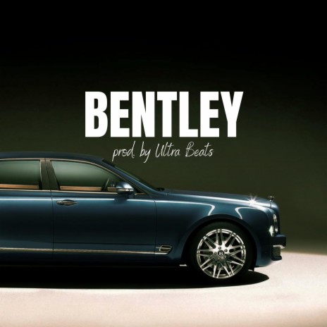 Bentley (Instrumental) | Boomplay Music