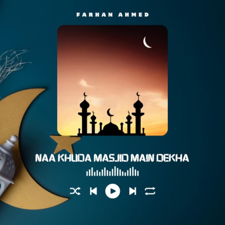 Naa Khuda Masjid Main Dekha | Boomplay Music