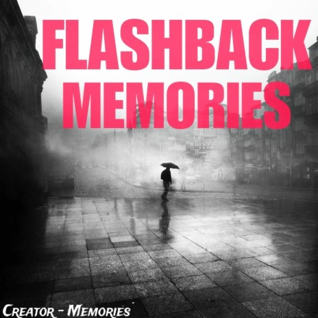 Flashback Memories | Boomplay Music