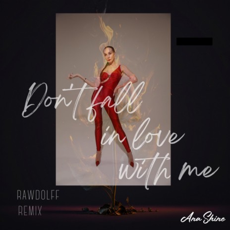 Don't fall in love with me (Rawdolff Remix) ft. Rawdolff | Boomplay Music