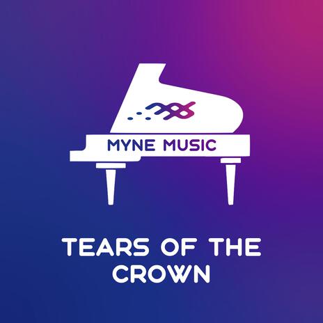 Tears of the Crown | Boomplay Music