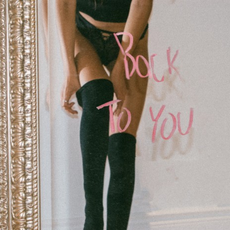 Back To You ft. Hunter Siegel | Boomplay Music