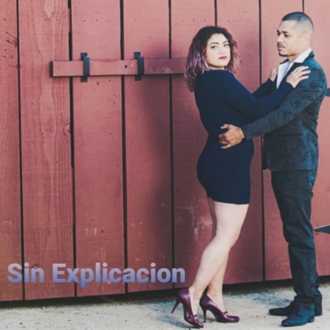 Sin Explicacion | Boomplay Music